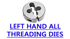 Left Hand Round Adjustable Dies
