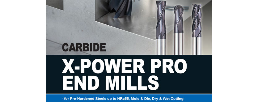 X-Power Pro Carbide End Mills X-Power Pro Carbide End Mills